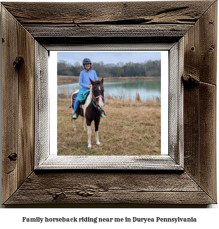 family horseback riding near me in Duryea, Pennsylvania